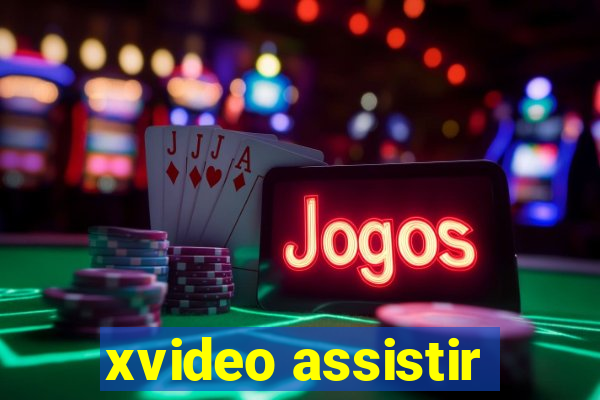 xvideo assistir